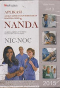 Aplikasi Asuhan Keperawatan Berdasarkan Diagnosa Medis & NANDA (North American Nursing Diagnosis Association) NIC - NOC, Jilid 3
