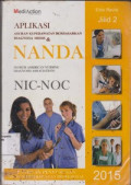 Aplikasi Asuhan Keperawatan Berdasarkan Diagnosa Medis & NANDA (North American Nursing Diagnosis Association) NIC - NOC, Jilid 2