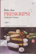 Buku Ajar Presksipsi ; Obat dan Resep
