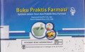 Buku Praktis Farmasi : Aplikasi dalam Terori dan Praktik Ilmu Farmasi