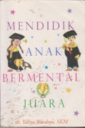 Mendidik Anak Bermental Juara