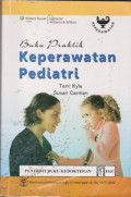 Buku Praktik Keperawatan Pediatri = Pediatric Nursing Clinical Guide