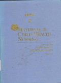 Maternal & Childs Health Nursing : Care of the Childbearing & Childrearing Family, Buku 2