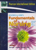 Kozier & Erb's Fundamentals of Nursing : Concepts, Process and Practice, Volume 1