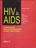 HIV & AIDS Pendekatan Biologi Molekuler, Klinis dan Sosial