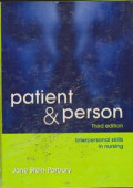 Patient and Person : Interpersonal Skills in Nursing