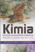Kimia Untuk Mahasiswa Farmasi : Bahan Kimia Organik, Alam dan Umum = Chemistry for Pharmacy Student : General, Organic and Natural Product Chemistry