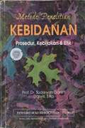 Metode Penelitian Kebidanan : Prosedur, Kebijakan & Etik