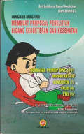 Langkah-langkah membuat Proposal Penelitian Bidang Kedokteran dan Kesehatan