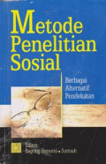 Metode Penelitian Sosial : Berbagai Alternatif Pendekatan