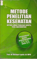 Metode Penelitian Kesehatan : Metode Ilmiah Penulisan Skripsi, Tesis, dan Disertasi