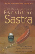 Teori, Metode, dan Teknik Penelitian Sastra