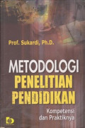 Metodologi Penelitian Pendidikan Kompetensi dan Praktiknya