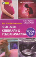 Seri Praktik Kebidanan : Soal-soal Kebidanan & Pembahasannya = The Midwifery Test Book