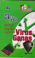 Ayo Lindungi Komputer Anda dari Virus Ganas