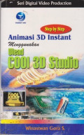 Seri Digital Video Production: Step by Step Animasi 3D Instant Menggunakan Ulead Cool 3D Studio