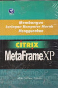 Membangun Jaringan Komputer Murah Menggunakan Citrix Metaframe XP
