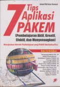 7 Tips Aplikasi PAKEM (Pembelajaran Aktif, Kreatif, Efektif dan Menyenangkan