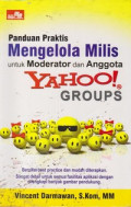 Panduan Praktis Mengelola Milis untuk Moderator dan Anggota Yahoo! Groups