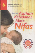 Buku Ajar : Asuhan Kebidanan Masa Nifas Dilengkapi Dengan Penuntun Belajar