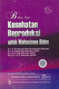 Kesehatan Reproduksi Untuk Mahasiswa Bidan : Buku Ajar