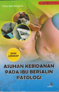 Asuhan Kebidanan Pada Ibu Bersalin Patologi