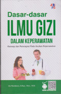 Dasar-dasar ilmu Gizi: Konsep dan penerapan asuhan keperawatan