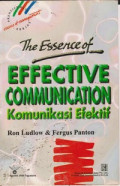 Komunikasi Efektif = The Essense of Effective Communication