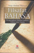 Filsafat Bahasa : Mengungkap Hakikat Bahasa, Makna dan Tanda