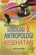 Buku Ajar Sosiologi & Antropologi Kesehatan