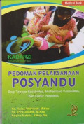 Pedoman Pelaksanaan Posyandu : Bagi tenaga kesehatan, mahasiswa kesehatan, dan kader posyandu