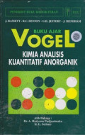 Buku Ajar Vogel : Kimia Analisis Kuantitatif Anorganik = Vogel's Textbook of Quantitative Inorganic Analysis Including Elementary Instrumental Analysis
