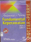 Fundamentals of Nursing = Fundamental Keperawatan, Buku 1