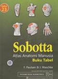 Sobbota : Atlas Anatomi Manusia : Buku tabel = Sobotta : Atlas der Anatomie des Menschen Tabellen zu Muckeln, Gelenken und Nerven