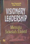 Visionary Leadership Menuju Sekolah Efektif
