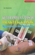 Ketrampilan Dasar Praktek Klinik Keperawatan dan Kebidanan