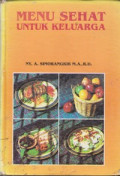 Menu Sehat Untuk Keluarga : Resep makanan yang segar, sehat dan nikmat