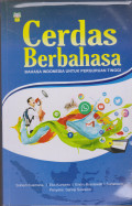 CERDAS BERBAHASA : BAHASA INDONESIA UNTUK PERGURUAN TINGGI