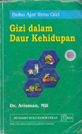 Gizi dan Daur Kehidupan : Buku Ajar Ilmu Gizi