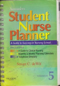 Saunders Student Nurse Planner : A Guide to success in nursing school, Version 5