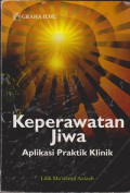 Keperawatan Jiwa : Aplikasi Praktik Klinik