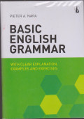 BASIC ENGLISH GRAMMAR : WITH CLEAR EXPLANATION, EXAMPLES AND EXERCISES