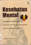 Kesehatan Mental 1= pandangan umum mengenai penyesuaian diri dan kesehatan mental serta teori-teori terkait