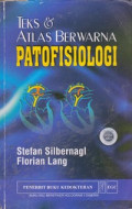 Teks & Atlas Berwarna Patofisiologi = Color Atlas of Pathophysiology