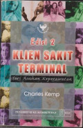 Klien Sakit Terminal : Seri Asuhan Keperawatan = Terminal Illness: A Guide to Nursing Care