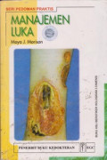 Manajemen Luka = A Colour Guide to The Nursing Management of Wounds