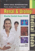 Buku Saku Keperawatan Medikal Bedah : Pasien Dengan Gangguan Fungsi Renal & Urologi
