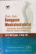 Buku Saku Gangguan Muskuloskeletal : Aplikasi pada praktik klinik keperawatan