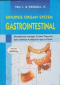 Sinopsis Organ System Gastrointestinal : Pendekatan dengan sistem terpadu dan disertai kumpulan kasus klinik