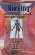 Nursing : Menafsirkan tanda-tanda dan gejala penyakit = Nursing : interpreting signs and symptoms`